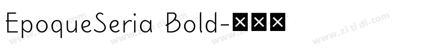EpoqueSeria Bold字体转换